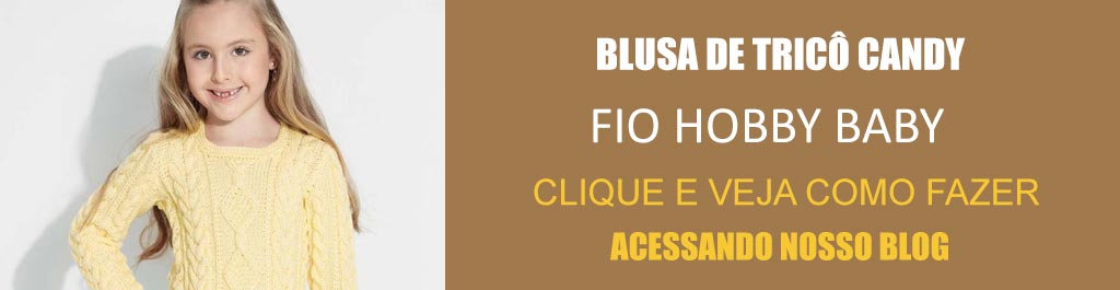 Receita Blusa de Tricô Candy com Fio Hobby Baby