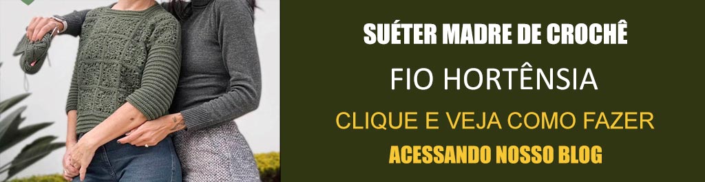 Receita Suéter Madre de Crochê com o Fio Hortênsia