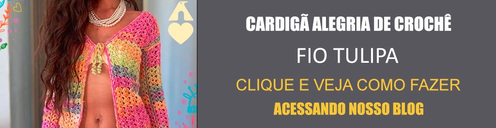 Receita Cardigã Alegria de Crochê com o Fio Tulipa