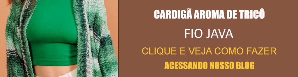 Receita Cardigã Aroma de Tricô com o Fio Java