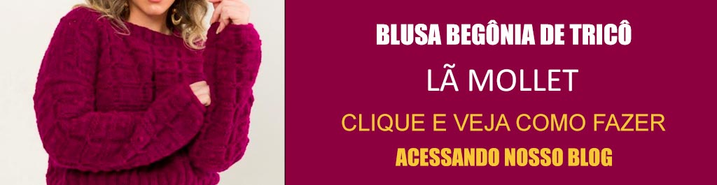 Receita Blusa Begônia de Tricô com a Lã Mollet