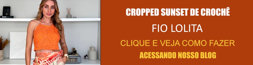 Receita Cropped Sunset de Crochê com o Fio Lolita