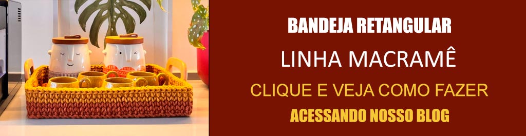 Receita Bandeja Retangular com a Linha Macramê