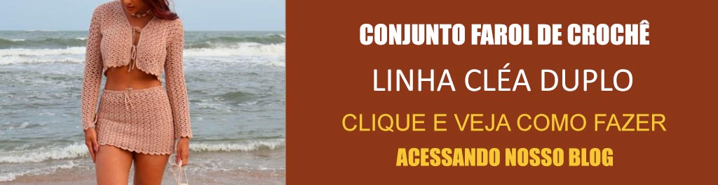 Receita Conjunto Farol de Crochê com a Linha Cléa Dupl