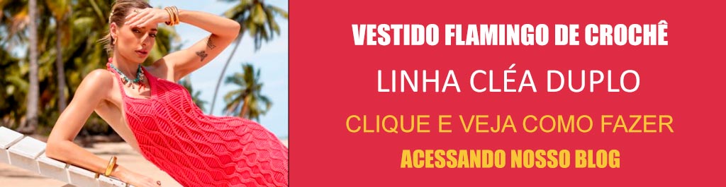 Receita Vestido Flamingo de Crochê com a Linha Cléa Duplo