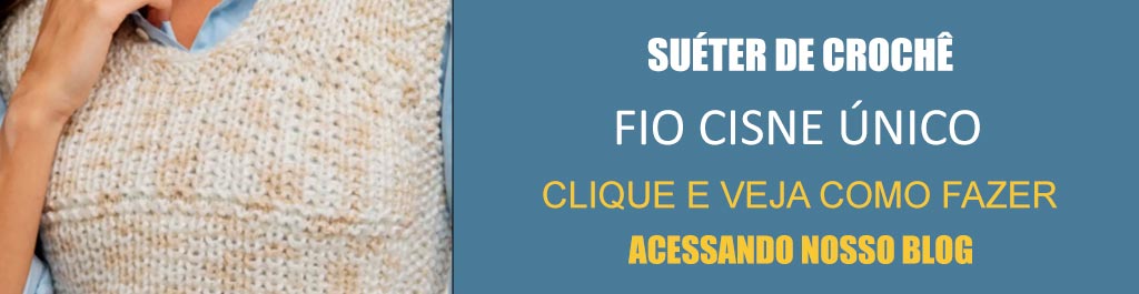 Receita Suéter de Crochê com Fio Cisne Único