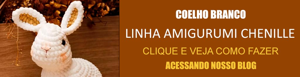 Receita Coelho Branco com a Linha Amigurumi Chenille