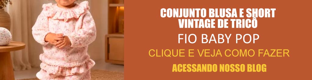 Conjunto Blusa e Short Vintage de Tricô com Fio Baby Pop Círculo – Receita com Gráfico