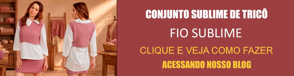 Conjunto Sublime de Tricô com Fio Sublime Círculo – Receita com Gráfico