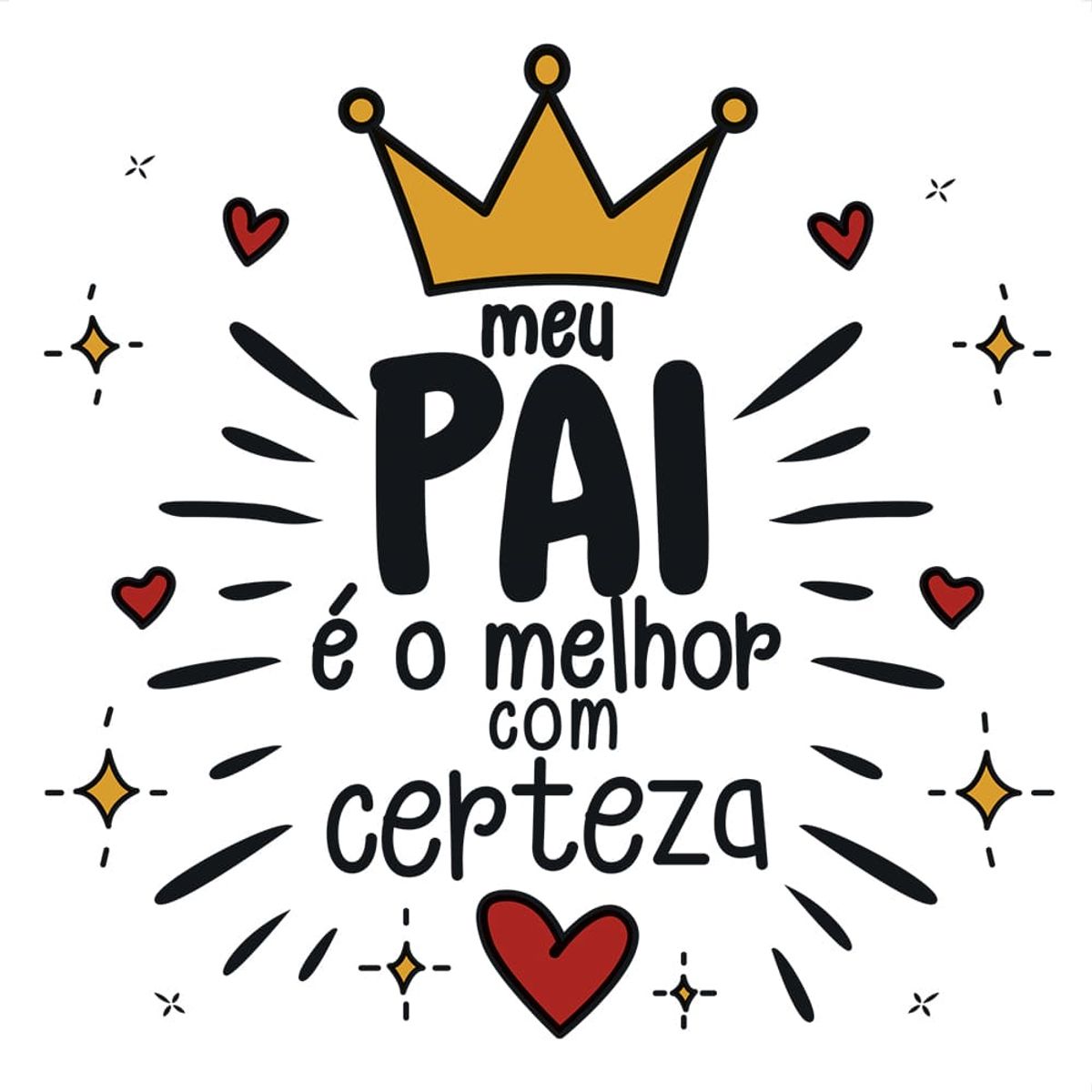 Transfer Textil Quadrado - Meu Pai É O Melhor