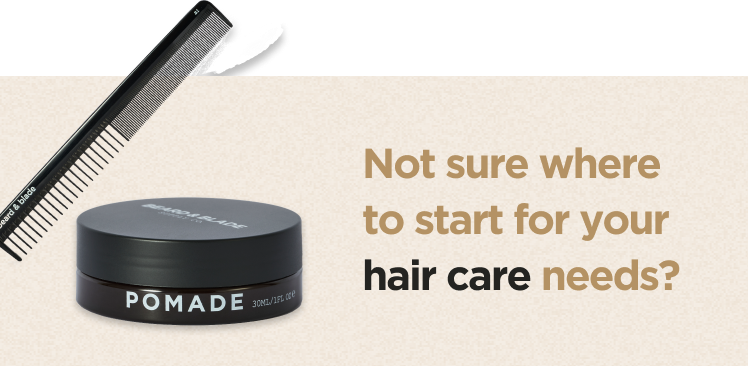 Not sure where to start for your hair care needs?