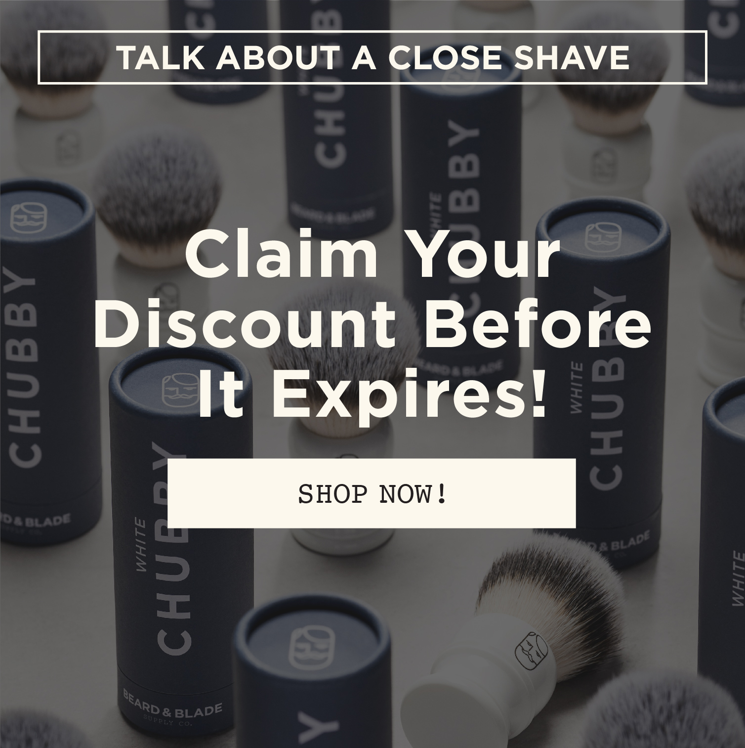 Talk About A Close Shave Claim Your Discount Before It Expires!