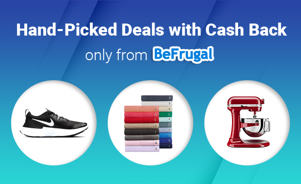 Hand-Picked Deals with Cash Back - only from BeFrugal