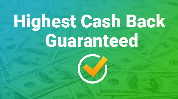 Highest Cash Back Rate Guaranteed