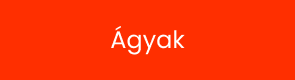 Ágyak