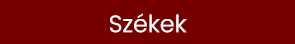 Székek