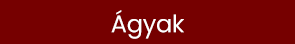Ágyak