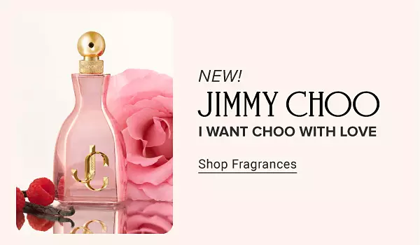 New. Jimmy Choo I Want Choo With Love. Shop now. A fragrance bottle.