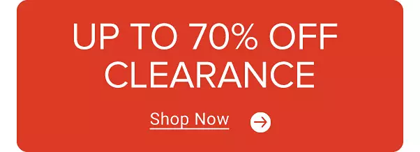Up to 70% off clearance. Shop now.