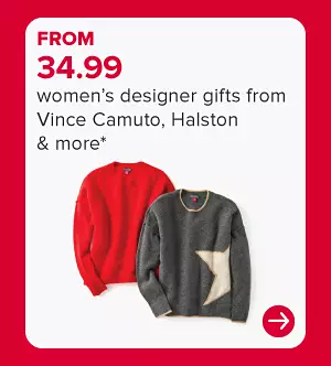 From 34.99 womens designer gifts from Vince Camuto, Halston and more. Two womens sweaters.