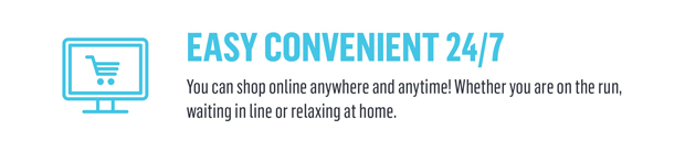SHOP EASY & CONVENIENT