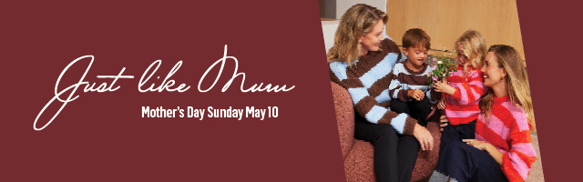 SHOP MOTHER'S DAY COLLECTION