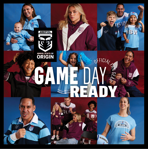 Get Game Day Ready with Ofiicial NRL Licensed State of Origin Fan Gear. Something for everyone, including Baby, Kids, Men and Women