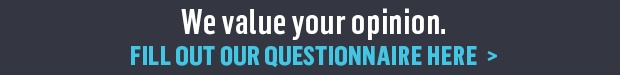 We Value Your Opinion. Fill Out Our Survey Here.