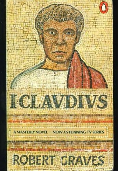 I Claudius by Robert Graves