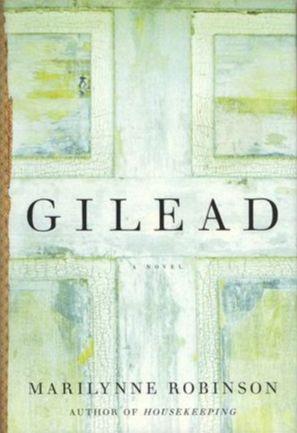 Gilead by Marilynne Robinson