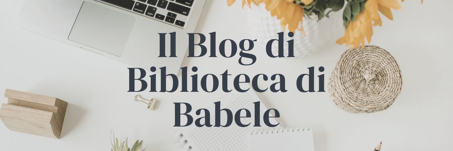 Il 
Blog di Biblioteca di 
Babele