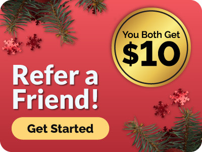 Refer a Friend | You both get $10