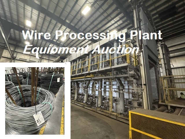 MAJOR Metal Wire Rod / Secondary Steel Processing Facility — All Late Model Assets to be Sold — Plant CLOSED