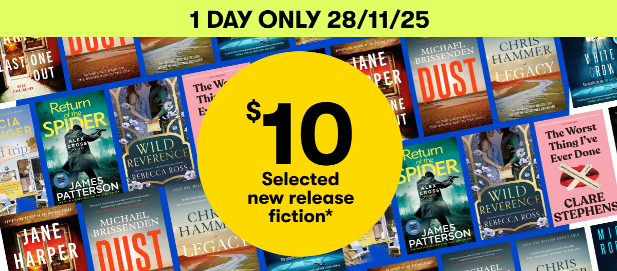 1 DAY ONLY 28/11/25: $10ea Selected new release fiction 