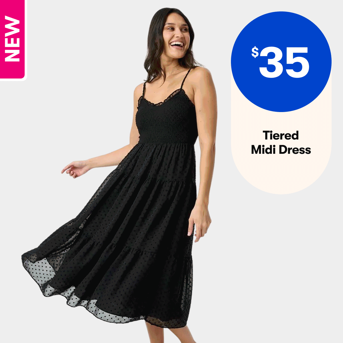 New Arrivals - $35 Tiered Midi Dress | $25 RRP $39.99 EAT! | From $18 Kids Character Pyjamas | From $10 Pet Costumes