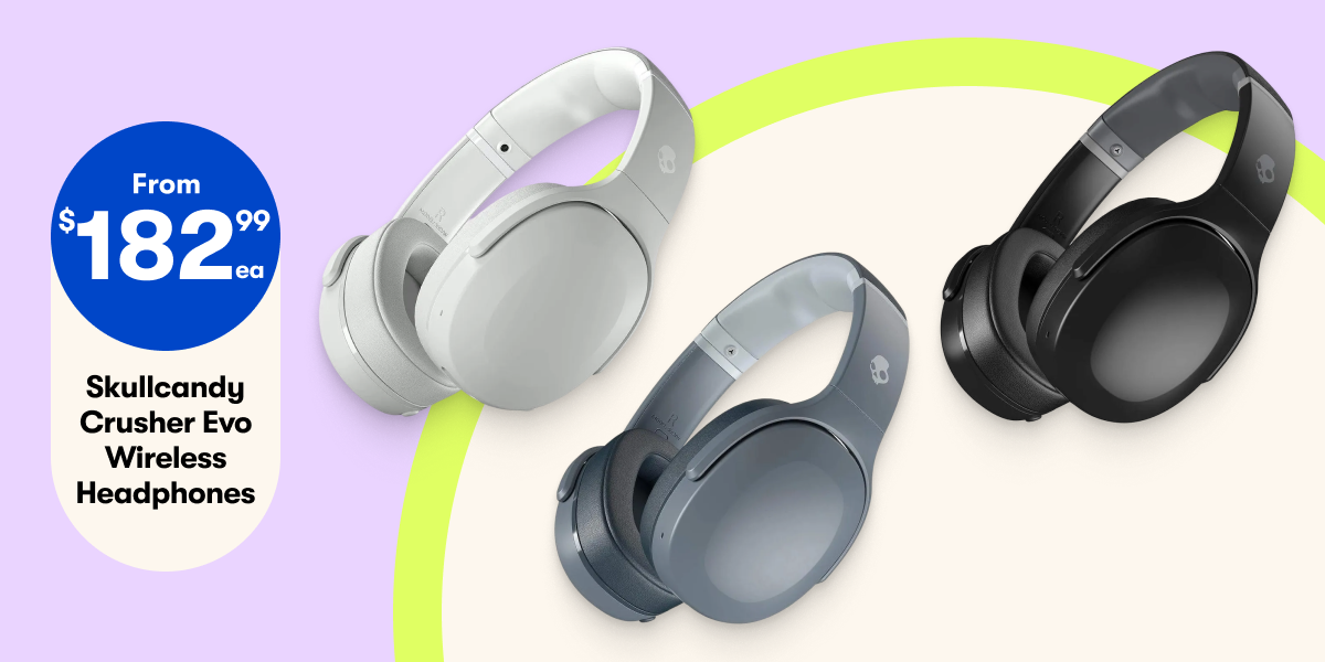 From $189.99ea Skullcandy Crusher Evo Wireless Headphones