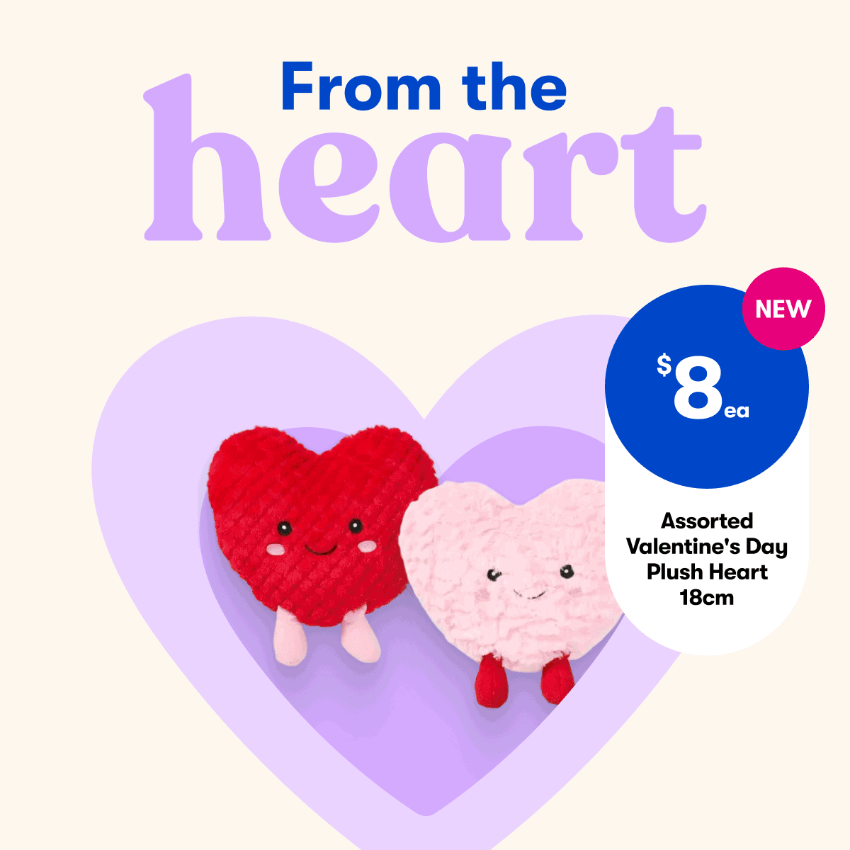 From the heart | $8ea Valentines Day Plush -assorted | $9 SAVE $4 Lindt Lindor Strawberries & Cream Chocolate Bag 125g | $78 LEGO Botanicals Bouquet of Roses