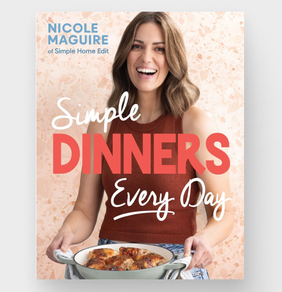 Simple Dinners Every Day by Nicole Maguire
