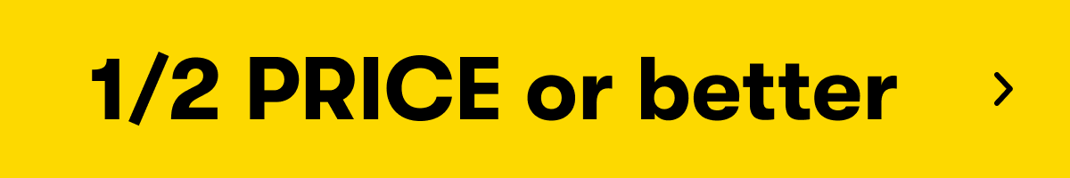 1/2 Price or better beauty