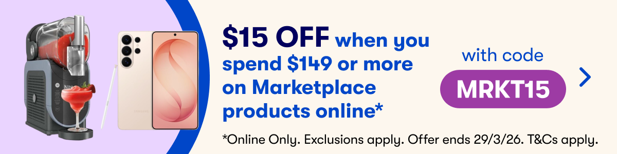 $15 OFF when you spend $149 or more or Marketplace products online | T&Cs Apply. Ends 29/03/2026