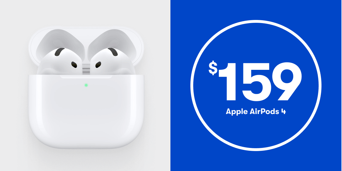$159 Apple AirPods 4 | $239 SAVE $60 AirPods Pro 3