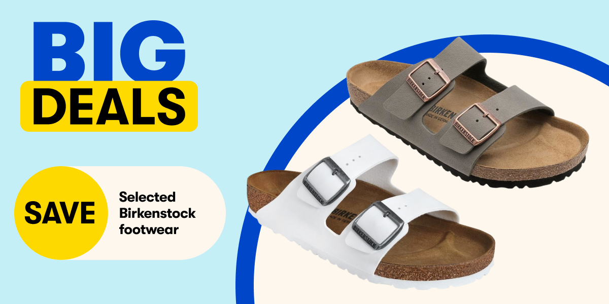 BIG Deals - SAVE on Selected Birkenstock Footwear