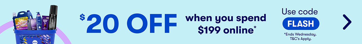 $20 OFF when you sepend $199 online* | Use code FLASH | * Ends Wednesday. T&C's Apply.