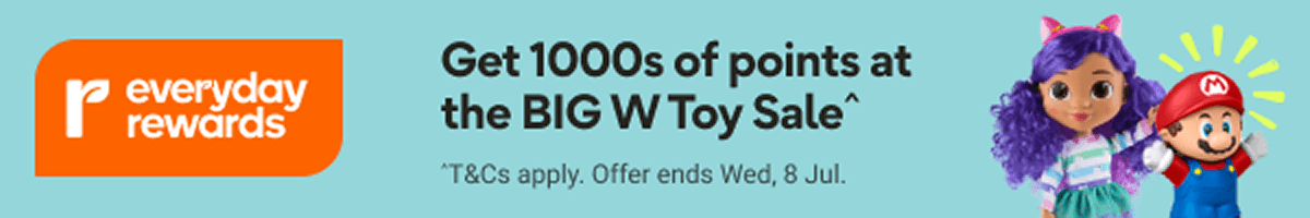 Everyday Rewards - Get 1000s of points at the BIG W Toy Sale^- | T&Cs apply. Offer ends Wed, 8 Jul
