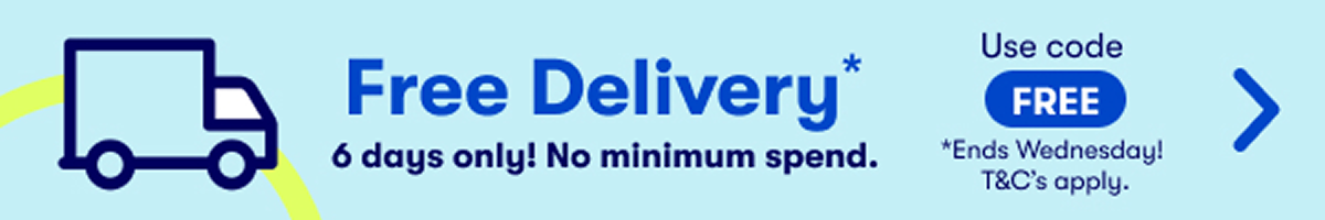 Free Delivery - 6 days only! No Minimun Spend - Use code FREE | Ends Wednesday T&Cs apply