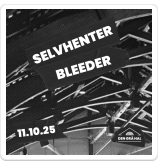 BLEEDER x SELVHENTER