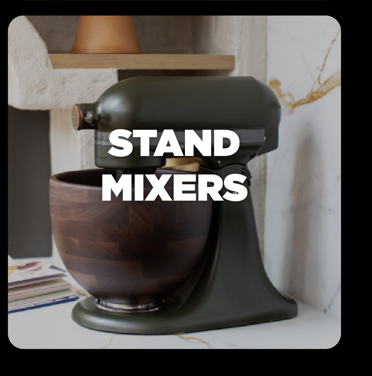 STAND MIXERS