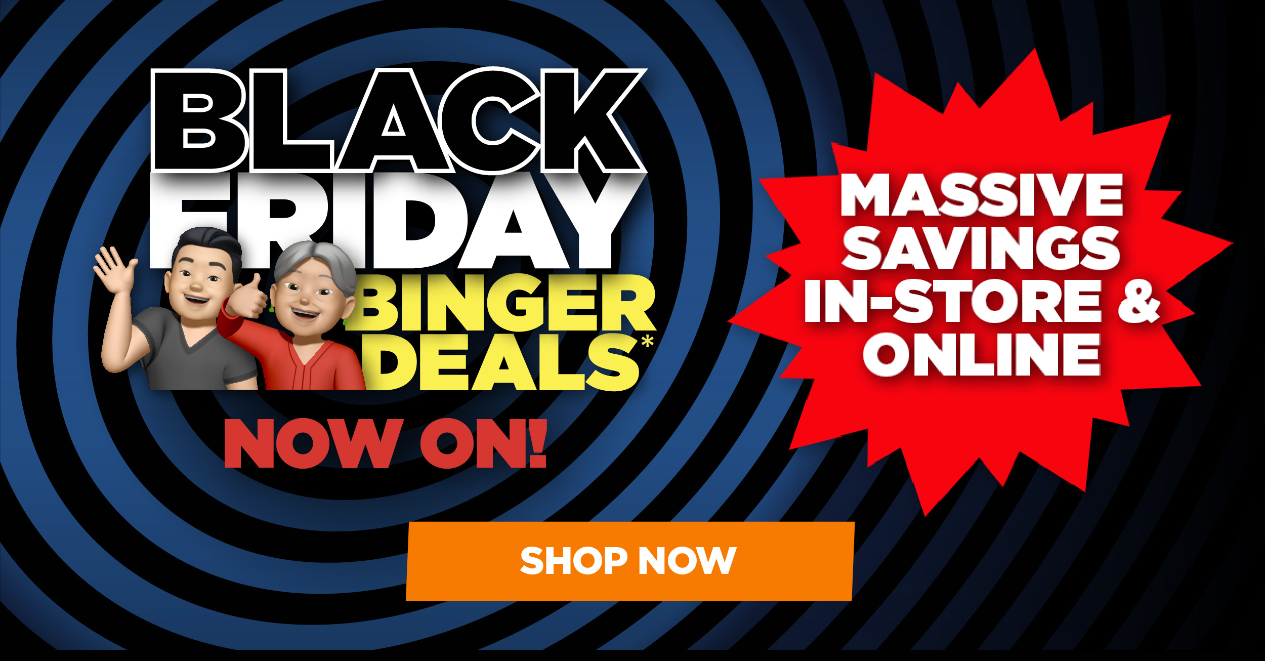 BLACK FRIDAY BINGER DEALS*