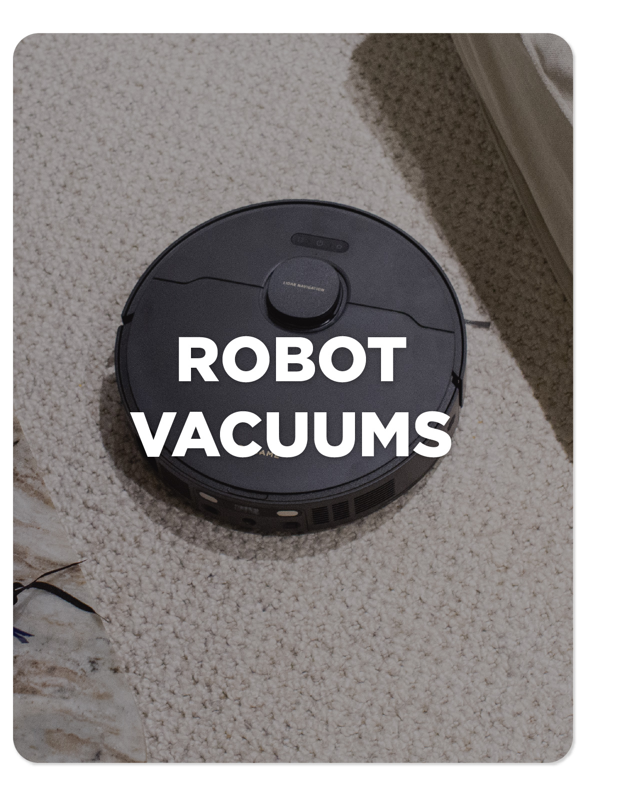 ROBOT VACUUMS