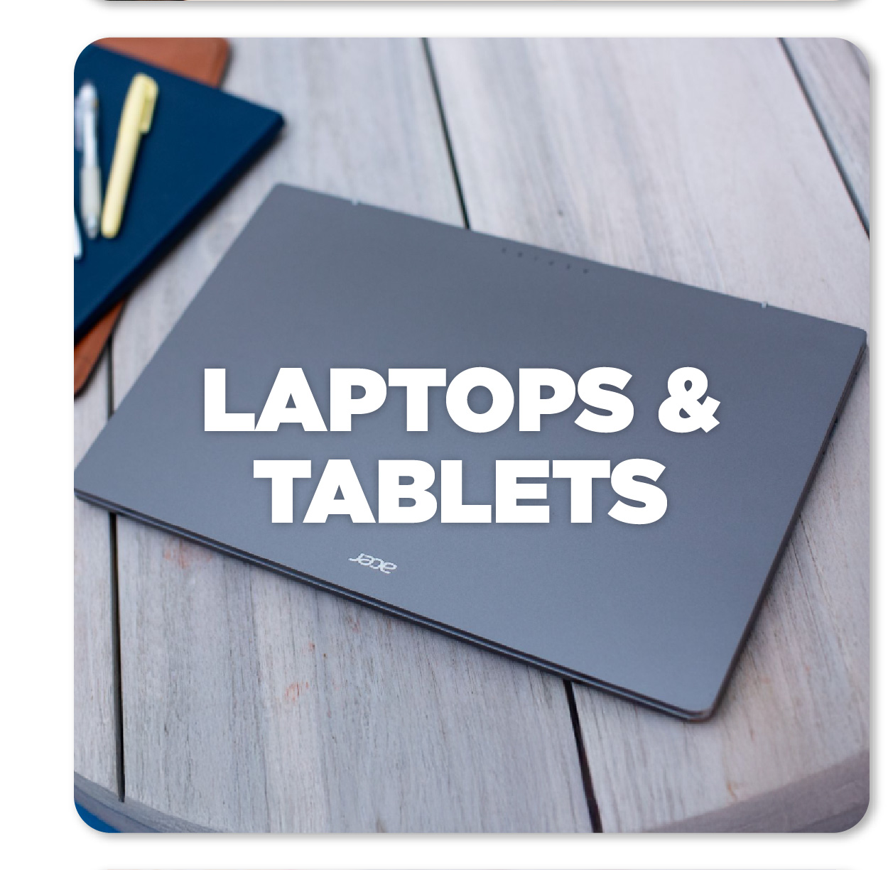 LAPTOPS & TABLETS